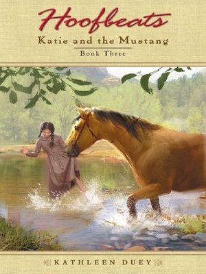 cover image of Katie and the Mustang, Book 3